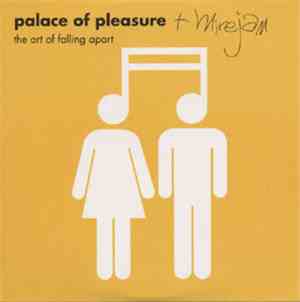 Palace Of Pleasure + Mirejam - The Art Of Falling Apart