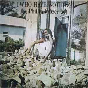 Phillip Frazer - I Who Have Nothing