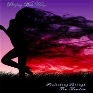 Playing With Nuns - Frolicking Through The Meadow