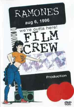Ramones - We're Outta Here! (Film Crew)