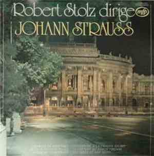 Robert Stolz - Johann Strauss - Robert Stolz Dirige Johann Strauss
