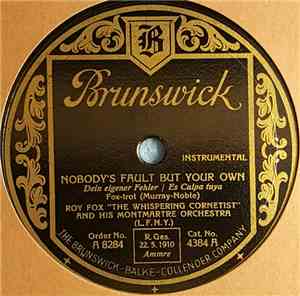 Roy Fox & His Orchestra - Nobody's Fault But Your Own / My Melody Man