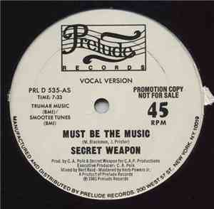 Secret Weapon  - Must Be The Music