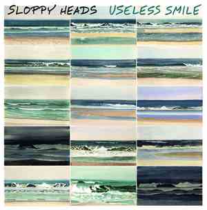 Sloppy Heads - Useless Smile