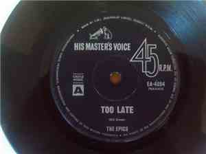 The Epics  - Too Late / Please Tell