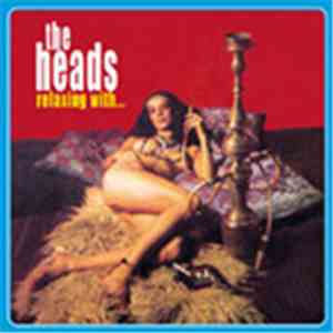 The Heads  - Relaxing With...