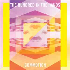 The Hundred In The Hands - Commotion