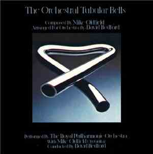 The Royal Philharmonic Orchestra With Mike Oldfield - The Orchestral Tubular Bells