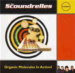 The Scoundrelles - Organic Molecules In Action!