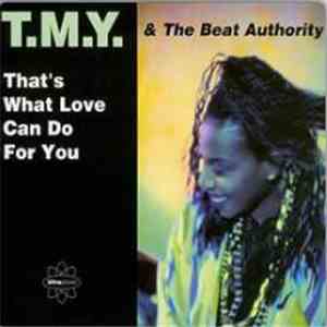 T.M.Y. & The Beat Authority - That's What Love Can Do For You