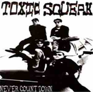 Toxic Squeak - Never Count Down