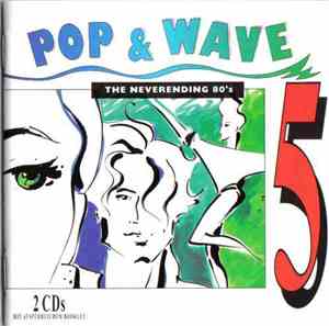 Various - Pop & Wave Vol. 5 - The Neverending 80's