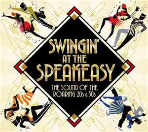 Various - Swingin’ At The Speakeasy