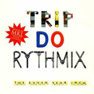 Various - Trip Do Rythmix: The Seven Year Inch