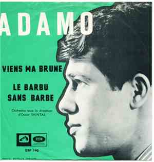 Adamo - Viens Ma Brune / Le Barbu Sans Barbe