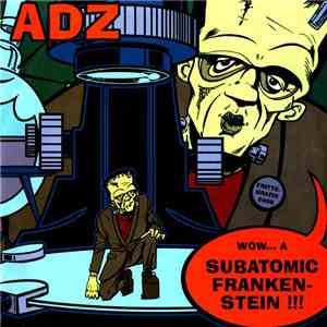 ADZ  / Electric Frankenstein - Subatomic Frankenstein / Neurotic Pleasures
