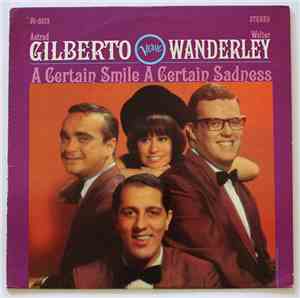 Astrud Gilberto / Walter Wanderley - A Certain Smile A Certain Sadness
