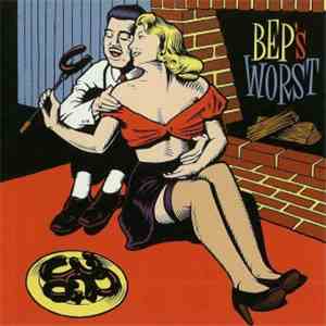 BEP - Bep's Worst