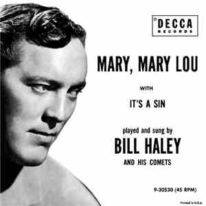Bill Haley And His Comets - Mary, Mary Lou / It's A Sin