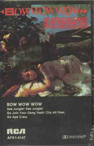 Bow Wow Wow - See Jungle! See Jungle! Go Join Your Gang Yeah! City All Over, Go Ape Crazy