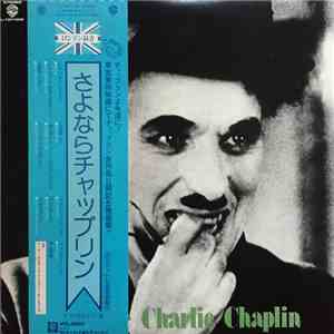Charlie Chaplin - Good-Bye Charlie Chaplin