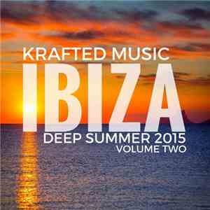 Chris Schambacher - KRAFTED MUSIC IBIZA DEEP SUMMER 2015 VOLUME TWO