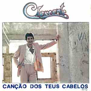 Clemente - Canção Dos Teus Cabelos