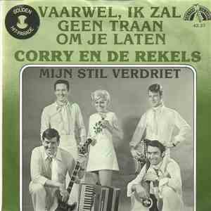 Corry En De Rekels - Vaarwel, Ik Zal Geen Traan Om Je Laten