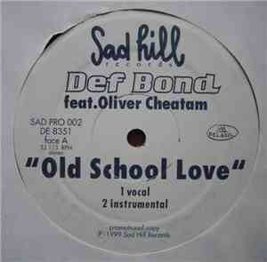 Def Bond - Old School Love / Mars 2000