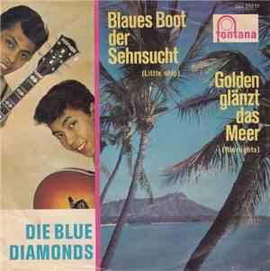 Die Blue Diamonds - Golden Glänzt Das Meer / Blaues Boot Der Sehnsucht