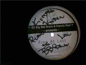 DJ Big Bad Bruce & Francis Paul - Free At Last / See That Girl