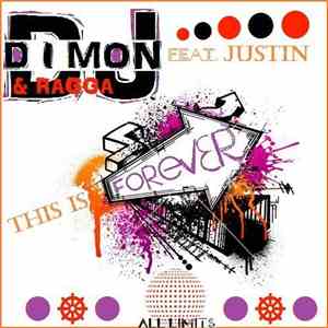 DJ Dimon & Ragga feat. Justin - This Is Forever