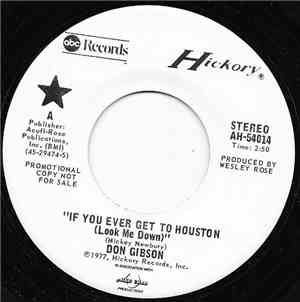 Don Gibson - If You Ever Get To Houston (Look Me Down)