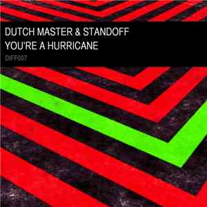 Dutch Master & Standoff  - You're A Hurricane