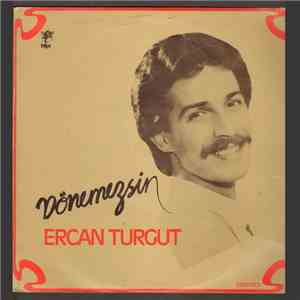 Ercan Turgut - Dönemezsin