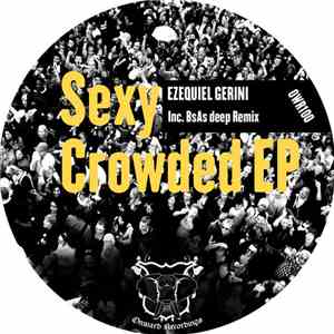 Ezequiel Gerini - Sexy Crowded