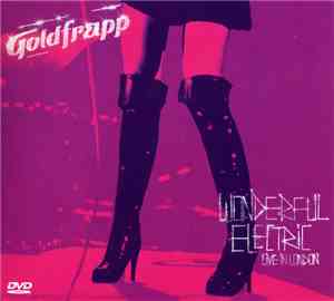 Goldfrapp - Wonderful Electric (Live In London)