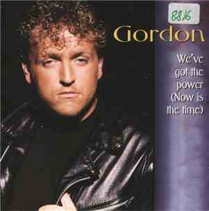 Gordon  - We've Got The Power (Now Is The Time)