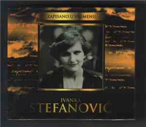 Ivanka Stefanović - Zapisano u vremenu