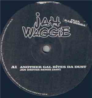 Jah Waggie Feat. Rah Digga - Another Gal Bites Da Dust