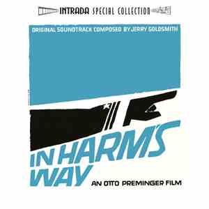 Jerry Goldsmith - In Harm's Way (Original Soundtrack)