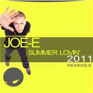 Joe-E - Summer Lovin' 2011 (Remixes)