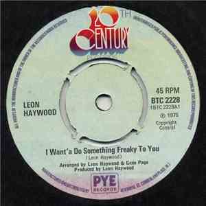 Leon Haywood - I Want'a Do Something Freaky To You