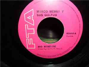 Marco Merry y Sus Golfos - Rio Rebelde / El Espinazo Del Diablo