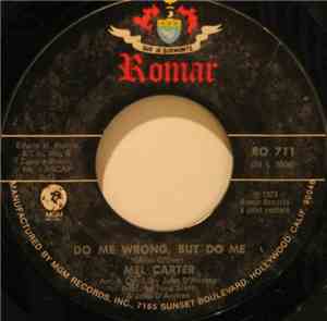 Mel Carter - Do Me Wrong, But Do Me / She Is Me