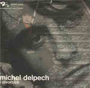 Michel Delpech - I Divorziati