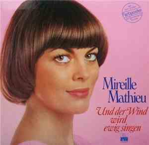 Mireille Mathieu - Und Der Wind Wird Ewig Singen