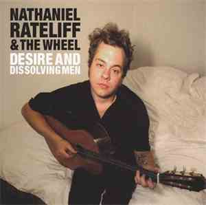Nathaniel Rateliff - Desire and Dissolving Men