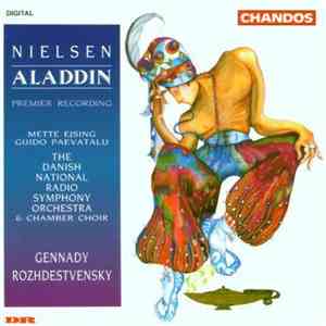 Nielsen : Mette Ejsing, Guido Paevatalu / The Danish National Radio Symphony Orchestra & Chamber Choir / Gennady Rozhdestvensky - Aladdin