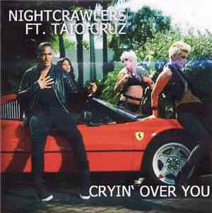 Nightcrawlers Feat. Taio Cruz - Cryin' Over You